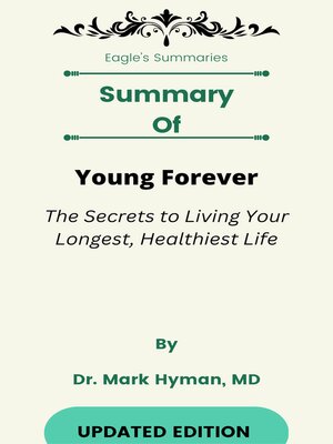 cover image of Summary of Young Forever the Secrets to Living Your Longest, Healthiest Life    by  Dr. Mark Hyman, MD